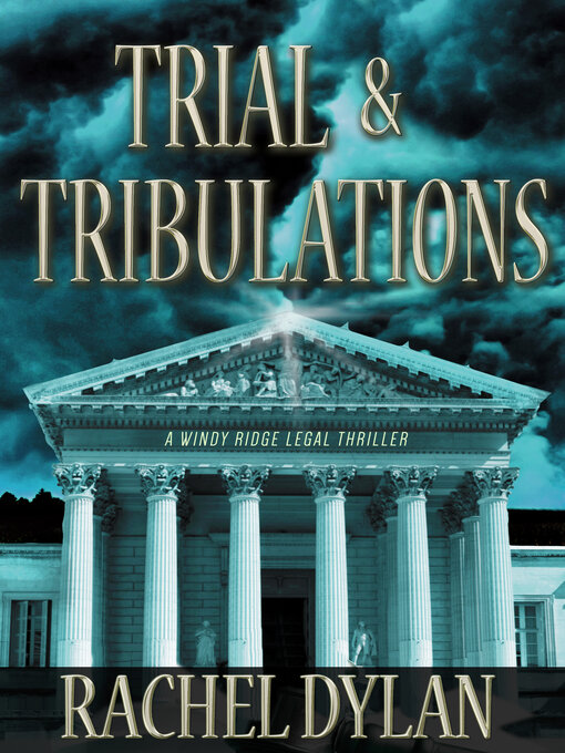 Title details for Trial & Tribulations by Rachel Dylan - Available